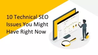 10 Technical SEO Issues You Might Have Right Now