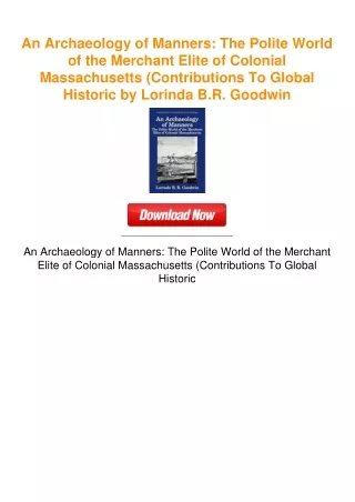 An Archaeology of Manners: The Polite World of the Merchant Elite of