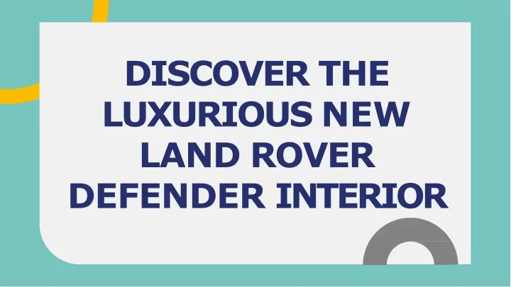 discover the luxurious new land rover defender