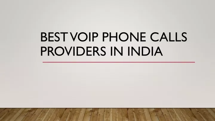 best voip phone calls providers in india