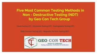 Five Most Common Testing Methods in Non-Destructive Testing (NDT) by Geo Con Tec