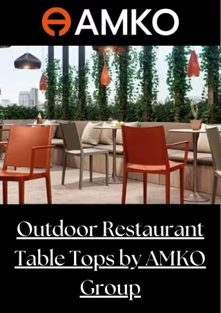 Outdoor Restaurant Table Tops  AMKO Group