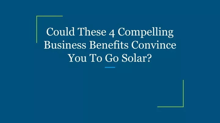 could these 4 compelling business benefits