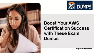 Achieve AWS Certification with Confidence Using Original Dumps' Exam Resources