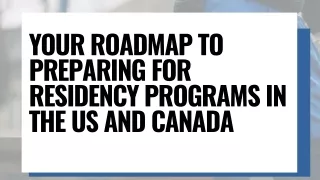 Your Roadmap to Preparing for Residency Programs in the US and Canada