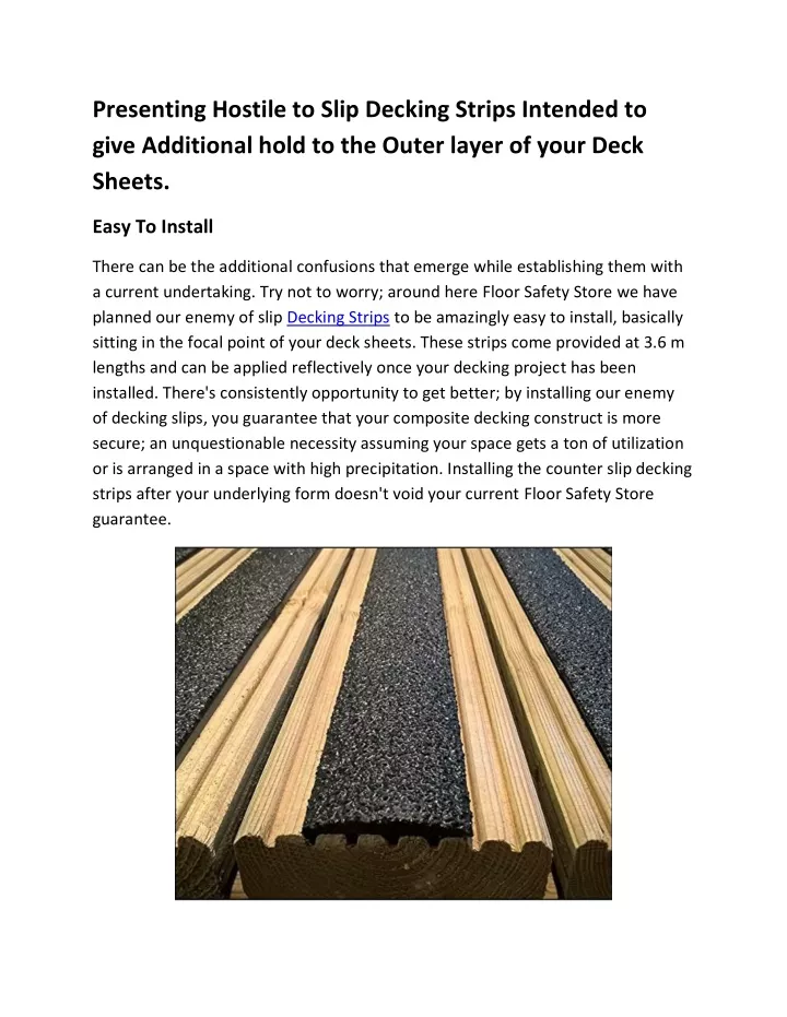 presenting hostile to slip decking strips