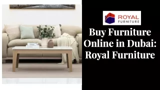 Buy furniture online in UAE - Royal Furniture