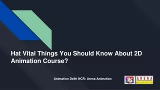 Hat Vital Things You Should Know About 2D Animation Course