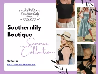 Explore the Women Summer Essentials from southernlily boutique