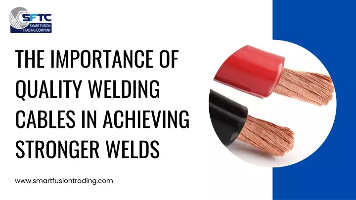 the importance of quality welding cables