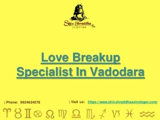 Love Breakup Specialist In Vadodara | Shiv Shraddha Astrologer