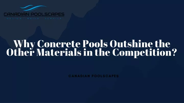 why concrete pools outshine the other materials