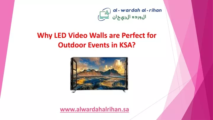 why led video walls are perfect for outdoor events in ksa