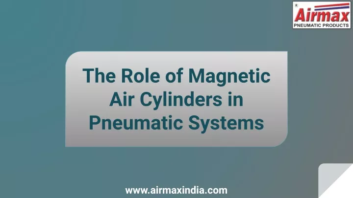 the role of magnetic air cylinders in pneumatic