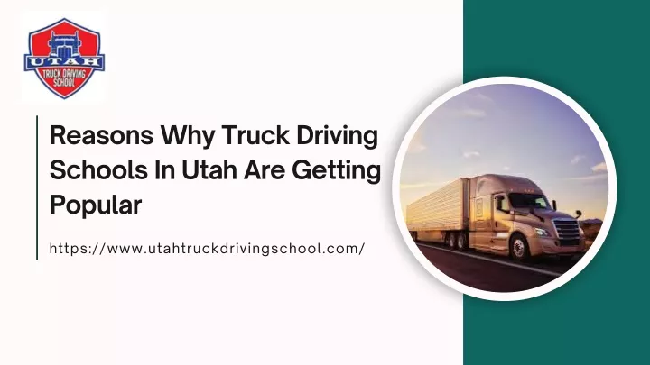 reasons why truck driving schools in utah