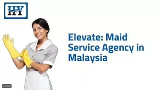 Elevate Maid Service Agency in Malaysia