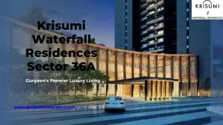 Krisumi Waterfall Residences Sector 36 PPT