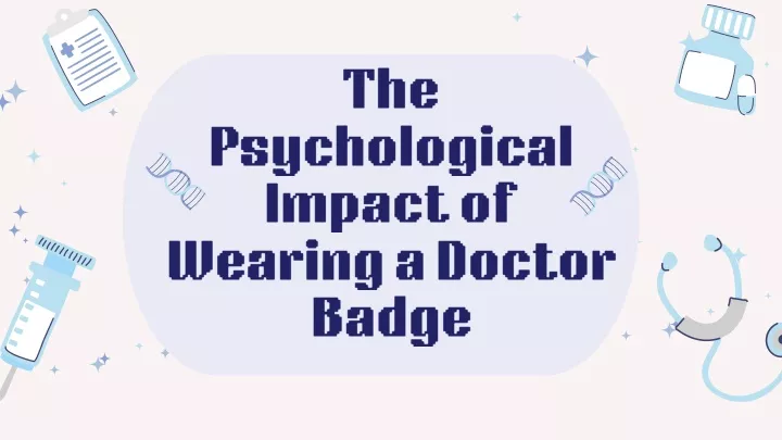 the psychological impact of wearing a doctor badge