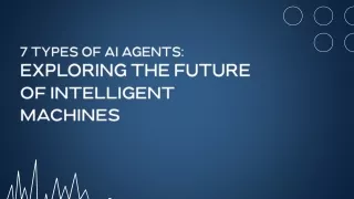 7 Types of AI Agents Shaping the Future  consumer-sketch