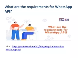 What are the requirements for WhatsApp API?