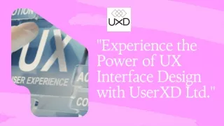 UserXD Ltd.: Mastering UX Interface Design for Superior User Experiences