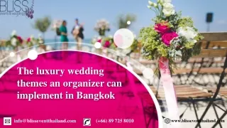 the luxury wedding themes an organizer can implement in bangkok