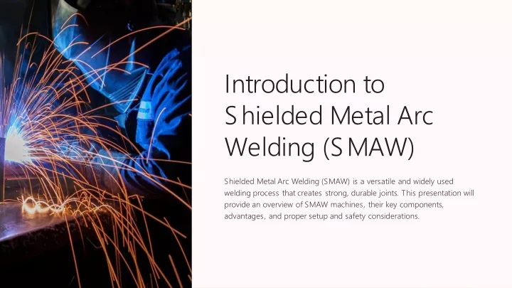 introduction to shielded metal arc welding smaw