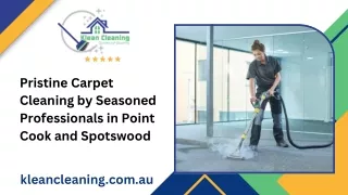 Pristine Carpet Cleaning by Seasoned Professionals in Point Cook and Spotswood