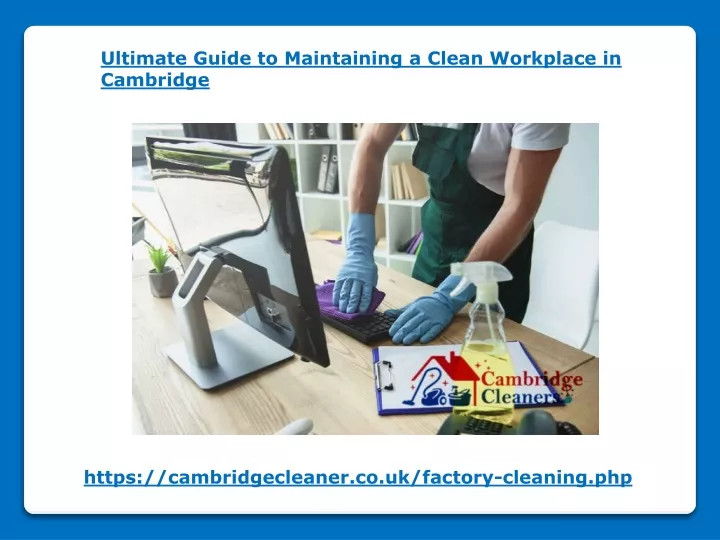 ultimate guide to maintaining a clean workplace