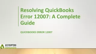 resolving quickbooks error 12007 a complete guide