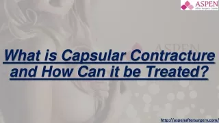 What is Capsular Contracture and How Can it be Treated