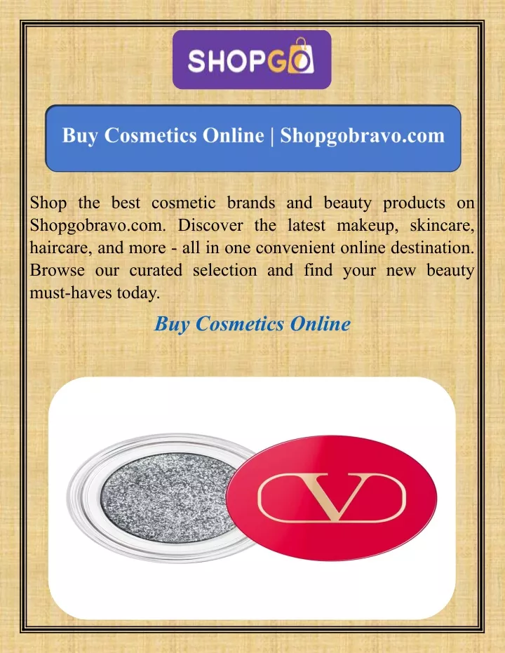 PPT - Buy Cosmetics Online Shopgobravo.com PowerPoint Presentation ...