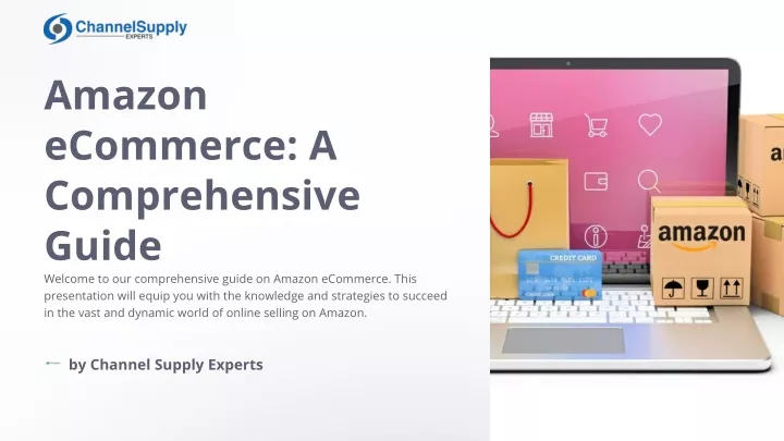 amazon ecommerce a comprehensive guide welcome