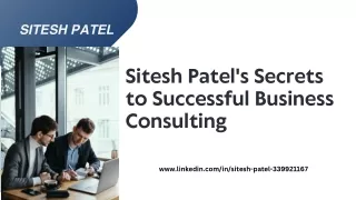 Sitesh Patel's Playbook on Transformative Business Consulting