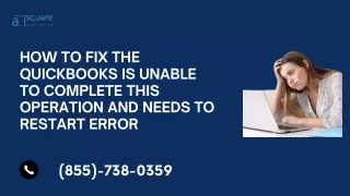 How to Fix the QuickBooks is Unable to Complete This Operation and Needs to Restart Error