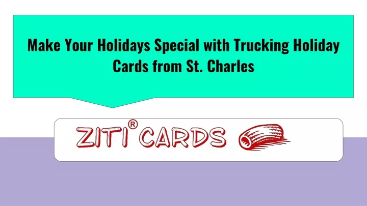 make your holidays special with trucking holiday