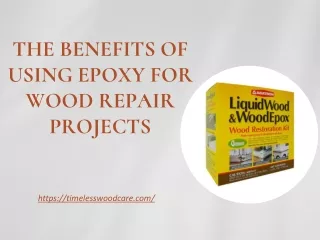 The Benefits of Using Epoxy for Wood Repair Projects