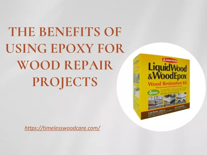 the benefits of using epoxy for wood repair