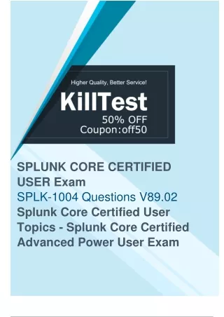 Best Splunk SPLK-1004 Practice Test Questions 2024 - Prepare for Your Exam Well