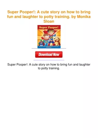 Super Pooper!: A cute story on how to bring fun and laughter to potty