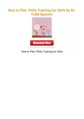 How to Pee: Potty Training for Girls by Dr. Todd Spector