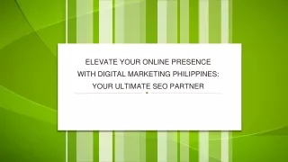 Elevate Your Online Presence with Digital Marketing Philippines Your Ultimate SEO Partner