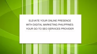 Elevate Your Online Presence with Digital Marketing Philippines Your Go-To SEO Services Provider