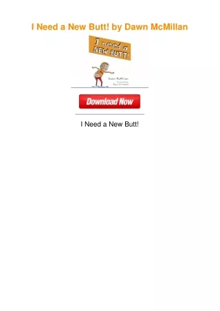 I Need a New Butt! by Dawn McMillan