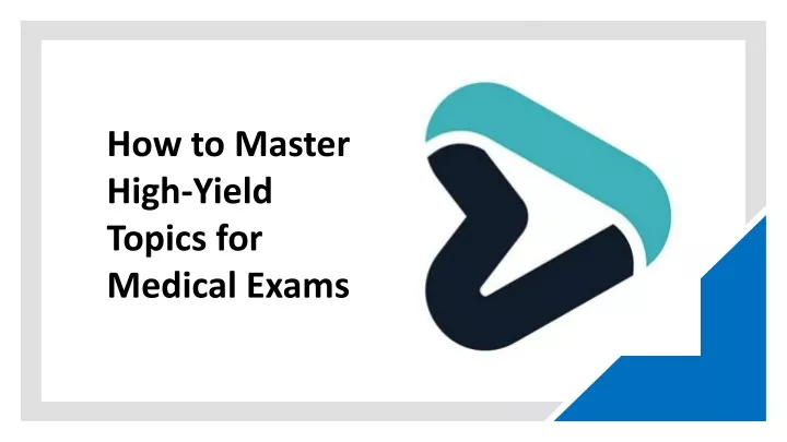 how to master high yield topics for medical exams