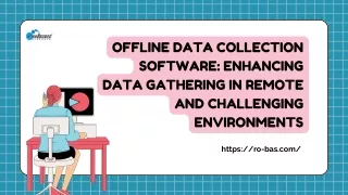 Offline Data Collection Software Enhancing Data Gathering in Remote and Challenging Environments (1)