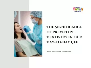 The Significance of Preventive Dentistry in Our Day-to-Day Life