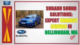 Subaru Sound Solutions Expert Exhaust Service in Bellingham, WA