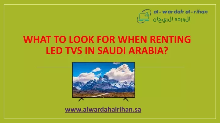 what t o look for when renting led tvs in saudi arabia