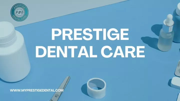 prestige dental care